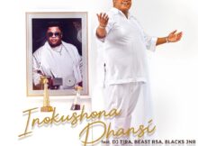 Dladla Mshunqisi – Inokushona Phansi ft. DJ Tira, Beast Rsa & Blacks JNR mp3 download free lyrics