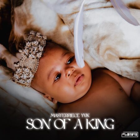 Masterpiece YVK - Son Of a King Album zip mp3 download free 2022 full file zippyshare itunes datafilehost sendspace