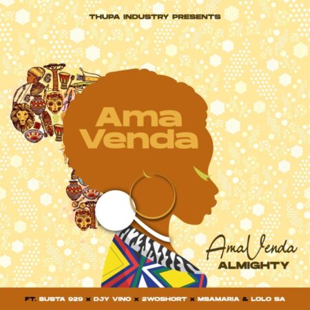 Almighty SA & Busta 929 – Ama Venda ft. Djy Vino, 2woshort, Msamaria & Lolo SA mp3 download free lyrics