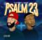 Chad Da Don & Pdot O – Psalm 23 Album zip mp3 download free 2022 full file zippyshare itunes datafilehost sendspace