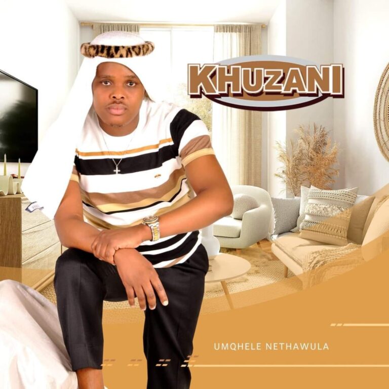 Khuzani Umqhele Nethawula Album (ZIP & MP3 Download)