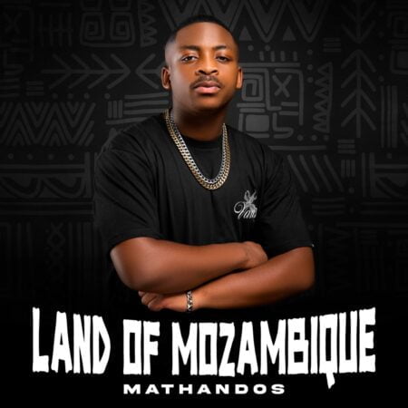 Mathandos – Land Of Mozambique EP zip mp3 download free 2022 full album file zippyshare itunes datafilehost sendspace
