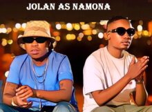 Reece Madlisa & Zuma – Jolan As Namona ft. Felo Le Tee mp3 download free lyrics