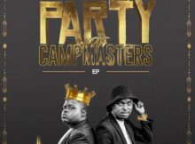 CampMasters – Party With CampMasters EP zip mp3 download free 2023 full album file zippyshare datafilehost sendspace itunes
