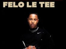 Felo Le Tee – Gedlela ft. Mellow & Sleazy, Young Stunna & Sino Msolo mp3 download free lyrics