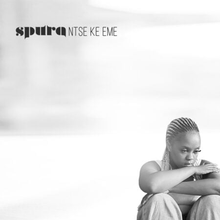 Spura – Ntse Ke Eme mp3 download free lyrics