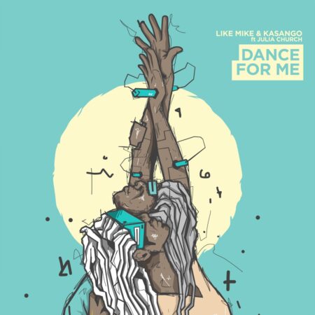 Like Mike & Kasango – Dance For Me ft. Julia Church mp3 download free lyrics
