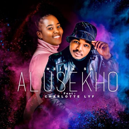 Neiza SA – Alusekho ft. Charlotte Lyf & Blaq Major mp3 download free lyrics