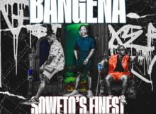 Soweto’s Finest – Bangena ft. Just Bheki, BoiBizza, Dube Twinz & Flakko mp3 download free lyrics