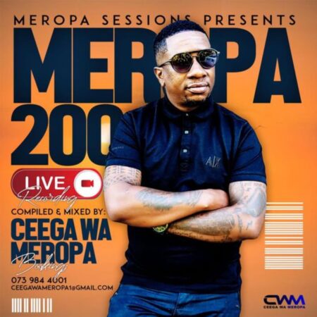 Ceega Wa Meropa 200 Mix (Best Of Local Deep & Soulful House) mp3 download free 2023