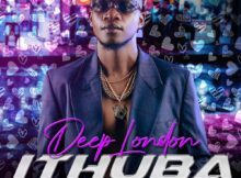 Deep London – iThuba ft. Nkosazana Daughter mp3 download free lyrics