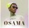 Dr Mavibes – Osama ft. Blaq Diamond & Malome Vector mp3 download free lyrics