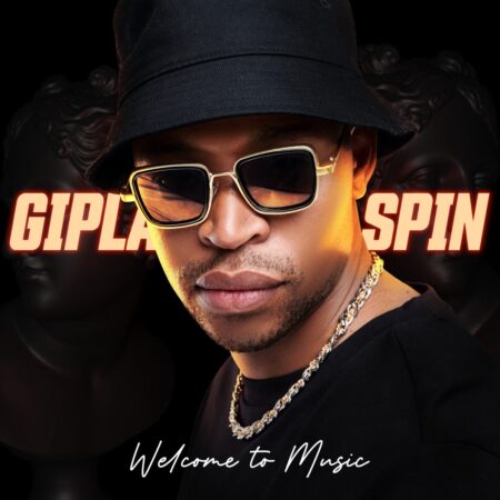 Gipla Spin – Welcome To Music Album zip mp3 download free 2023 full file zippyshare itunes datafilehost sendspace