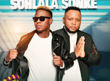 Lowsheen & DJ Ngwazi – Sohlala Sonke ft. Nokwazi mp3 download free lyrics