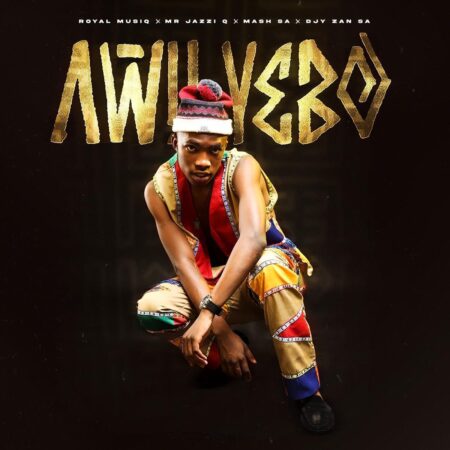 Royal MusiQ & Mr JazziQ – Awu’Yebo ft. Mash SA & Djy Zan SA mp3 download free lyrics
