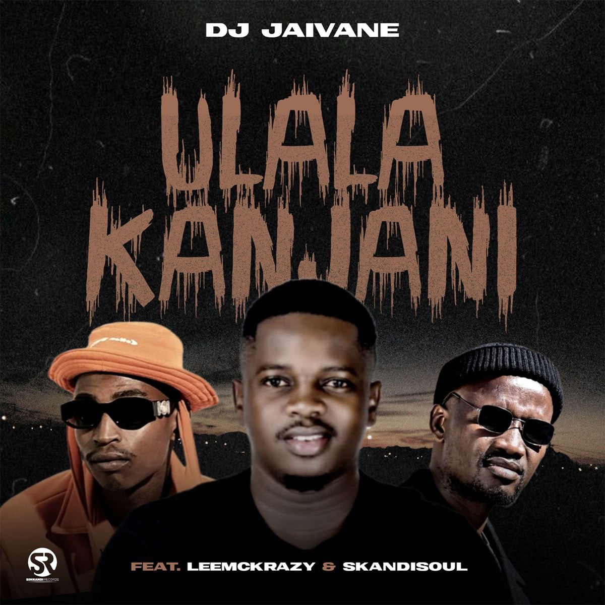 DJ Jaivane – Ulala Kanjani ft. LeeMcKrazy & Skandisoul mp3 download free lyrics