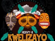 Heavy-K – Kwelizayo ft. Mazet & Thakzin mp3 download free lyrics