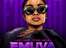 Lady Amar & Starr Healer – Emuva ft. Murumba Pitch & T-Man SA mp3 download free lyrics