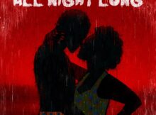 Major League DJz – All Night Long ft. Elaine & Yumbs mp3 download free lyrics