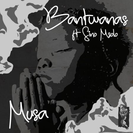 Bantwanas – Musa ft. Sino Msolo mp3 download free lyrics
