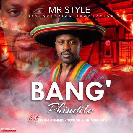 Mr Style – Bang’phindile ft. Liyah AnnLes, Toxide & Skinno Luv mp3 download free lyrics
