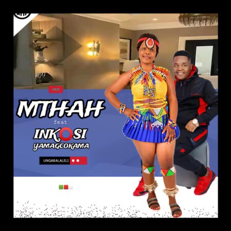 Mthah - Ungabalaleli ft. Inkosi yamagcokama mp3 download free lyrics