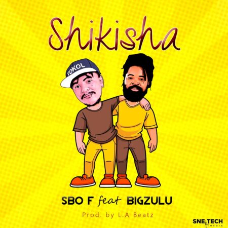 Sbo F – Shikisha ft. Big Zulu mp3 download free lyrics