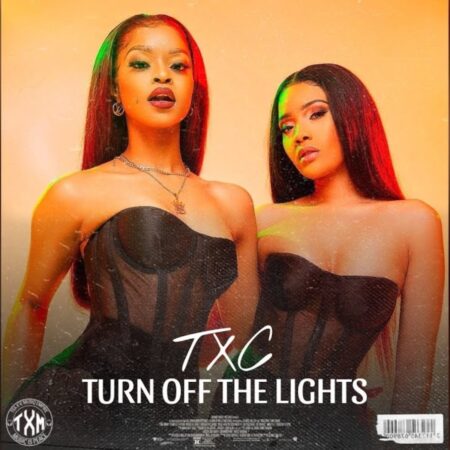 TxC – Turn Off The Lights mp3 download free lyrics