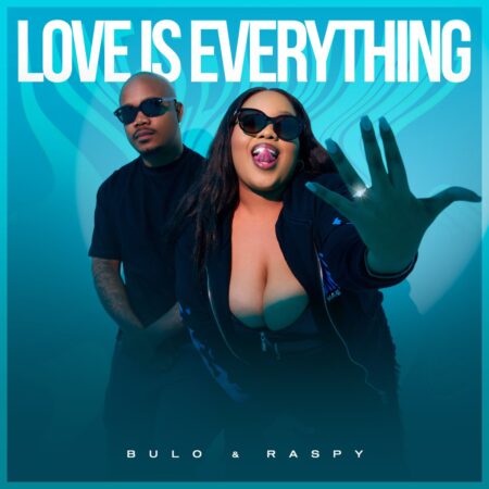 Bulo & Raspy - Love Is Everything EP zip mp3 download free 2023 full album file zippyshare itunes datafilehost sendspace