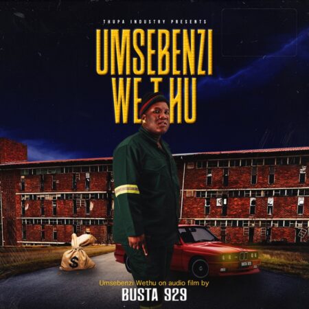 Busta 929 - Umsebenzi Wethu Album 2023 zip mp3 download free full file zippyshare itunes datafilehost sendspace
