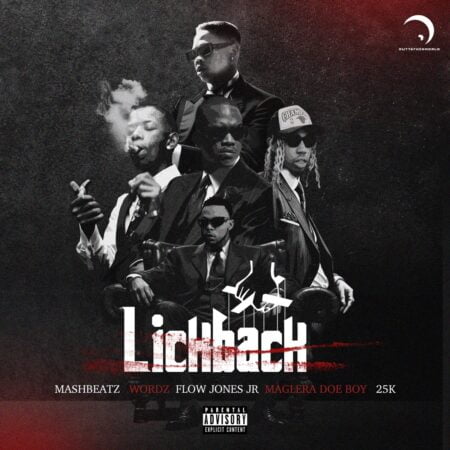 MashBeatz – Lick Back (Uh Huh Uh Huh) ft Wordz, Flow Jones Jr, 25K & Maglera Doe Boy mp3 download free lyrics