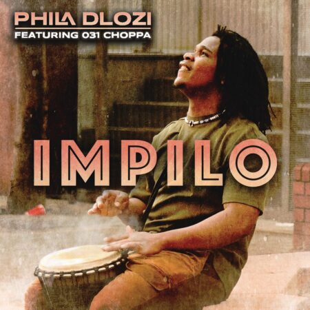 PHILA DLOZI – Impilo ft. 031Choppa mp3 download free lyrics