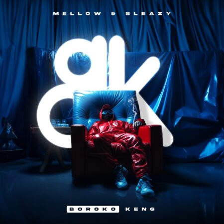 Mellow & Sleazy – Boroko Keng ft. Focalistic & Thama Tee mp3 download free lyrics