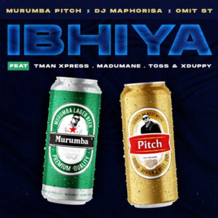 Murumba Pitch, DJ Maphorisa & Omit ST - Ibhiya ft. Tman Xpress, Madumane, Toss & Xduppy mp3 download free lyrics