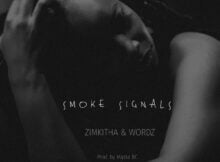 Zimkitha & Wordz – Smoke Signals mp3 download free lyrics