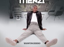 Menzi – Amaphela Phezulu mp3 download free lyrics