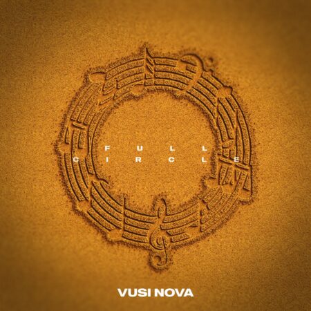 Vusi Nova - Full Circle Album zip mp3 download free 2024 full file zippyshare itunes datafilehost sendspace