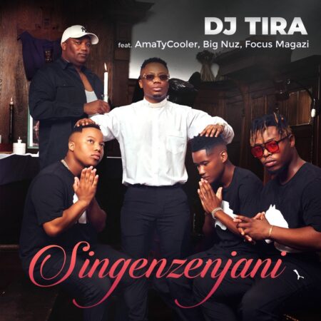 DJ Tira – Singenzenjani ft. AmaTyCooler, Big Nuz & Focus Magazi mp3 download free lyrics