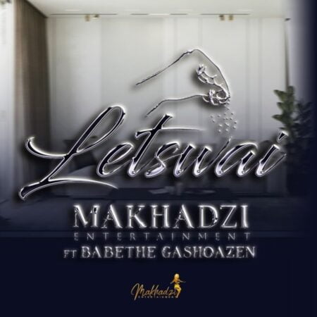 Makhadzi – Letswai ft. Ba Bethe Gashoazen mp3 download free lyrics