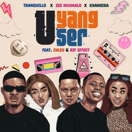 Tranquillo, Zee Nxumalo & Khanyisa - Uyang'user ft. Chley & Rif effect mp3 download free lyrics