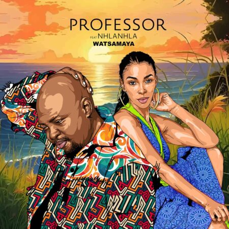 Professor – Watsamaya ft. Nhlanhla Mafu mp3 download free lyrics
