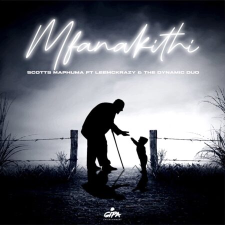 Scotts Maphuma - Mfanakithi ft. LeeMckrazy & The Dynamic Duo mp3 download free lyrics