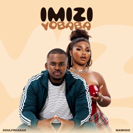 Soulfreakah & Mawhoo - Imizi Yobaba mp3 download free lyrics