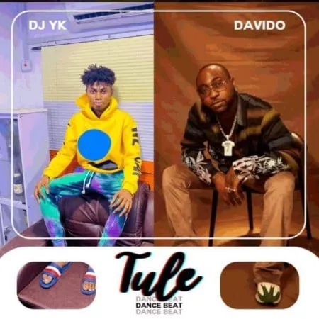DJ Yk Beats – Tule (Dance Beat) ft. Davido mp3 download free
