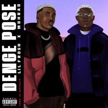 Lil Frosh – Denge Pose ft. Mohbad mp3 download free lyrics